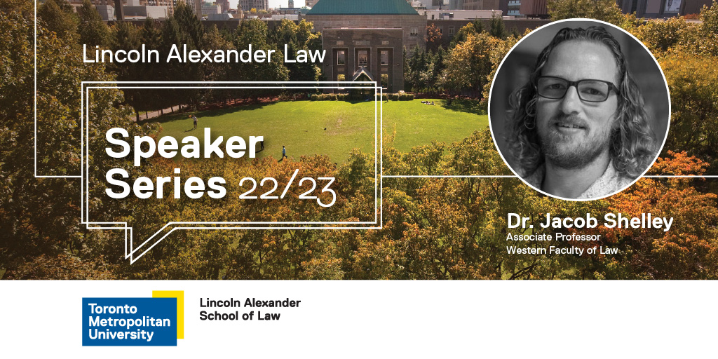 Lincoln Alexander Law speaker series 2022/23 with Dr. Jacob Shelley
