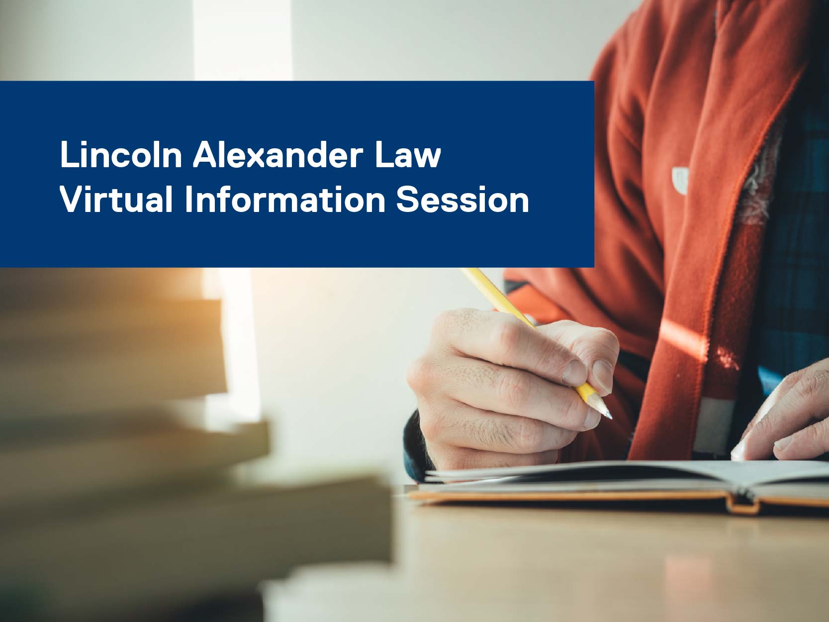 Lincoln Alexander Law Virtual Information Session