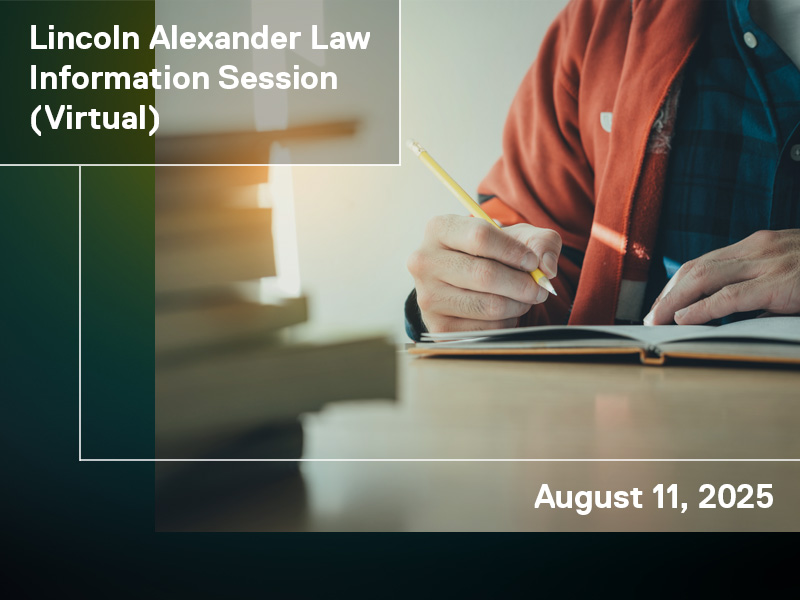 Lincoln Alexander Law Information Session August 11