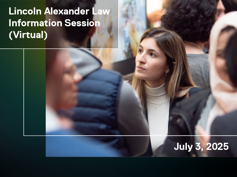 Lincoln Alexander Law Information Session July 3