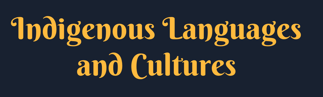 A banner that says "Indigenous Languages and Cultures"