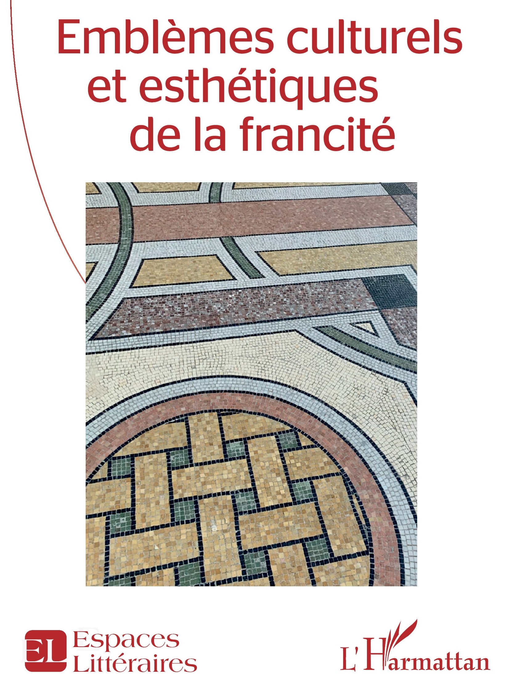 Emblèmes culturels et esthétiques de la francité book cover.