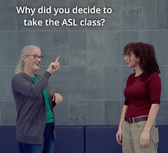TMU ASL instructor Nina Winiarczyk with ASL student August.