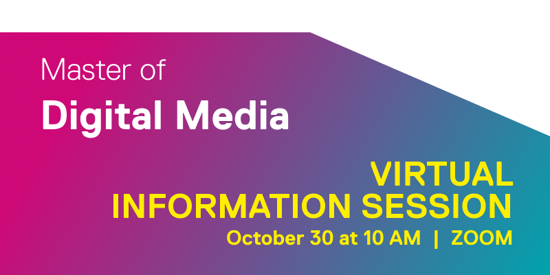 “Master of Digital Media Virtual Info Session — October 30 at 10 AM on Zoom, magenta to blue gradient background.”