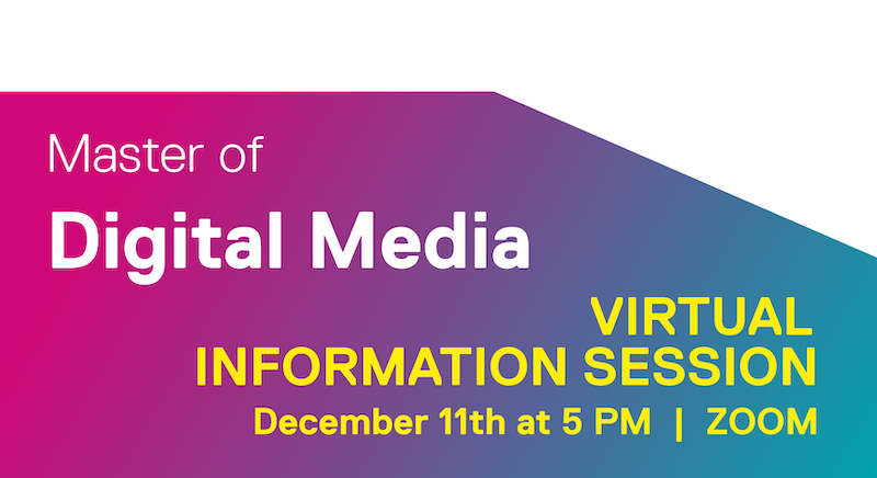 “Master of Digital Media Virtual Info Session — December 11th at 5 PM on Zoom, magenta to blue gradient background.”