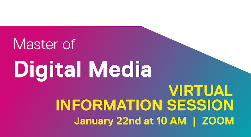 “Master of Digital Media Virtual Info Session — January 22nd at 10 AM on Zoom, magenta to blue gradient background.”