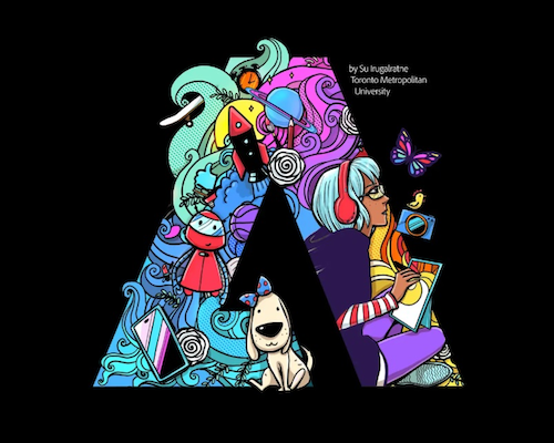 "A colorful digital illustration shaped as the Adobe 'A' logo, filled with creative doodles including a rocket, planet, skateboard, dog, robot, and a person drawing on a tablet with headphones on. Text in the upper right reads 'by Su Irugalratne, Toronto Metropolitan University'."