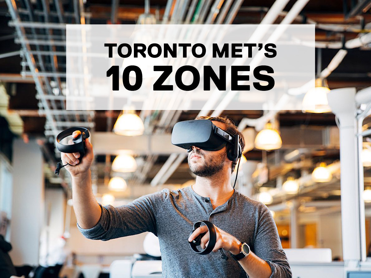 Toronto Met's 10 Zones