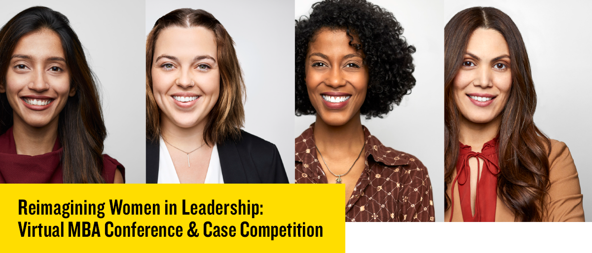 Reimagining Women in Leadership: Virtual MBA Conference & Case Competition