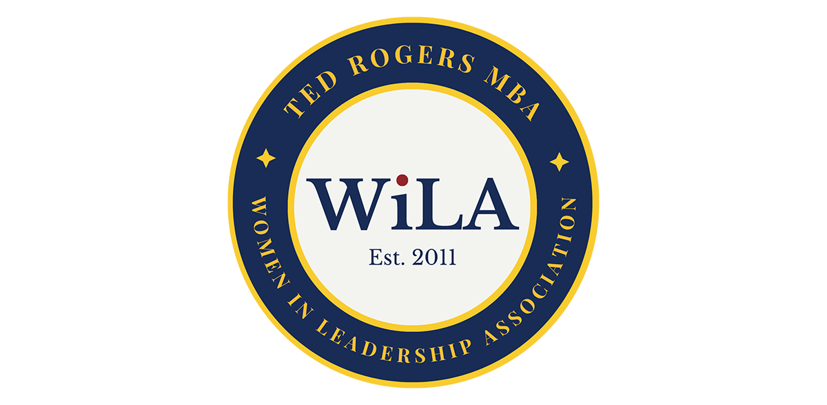 WiLA - Ted Rogers MBA - Women in Leadership Association