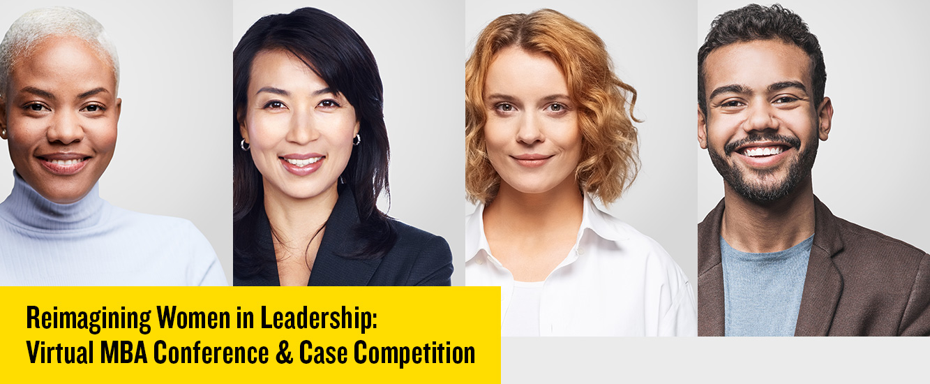 Reimagining Women in Leadership: Virtual MBA Conference & Case Competition