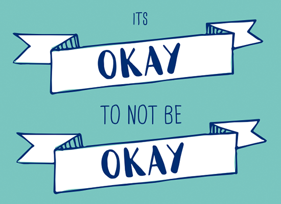 Illustration that says " It's okay to not be okay"