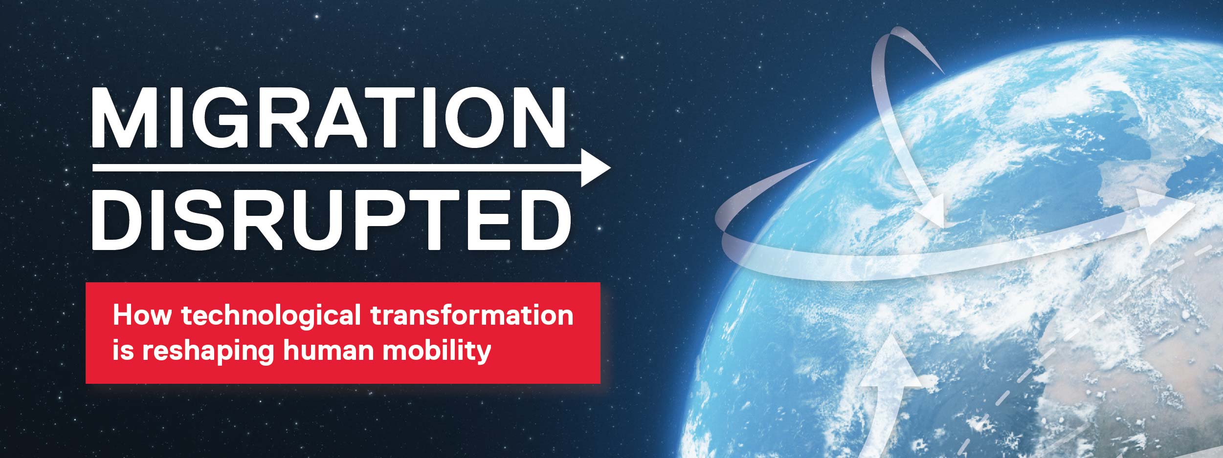 Migration Disrupted. How technological transformation is reshaping human mobility