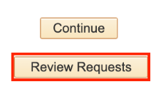 The Continue and Review Requests buttons with the Review Requests button highlighted.