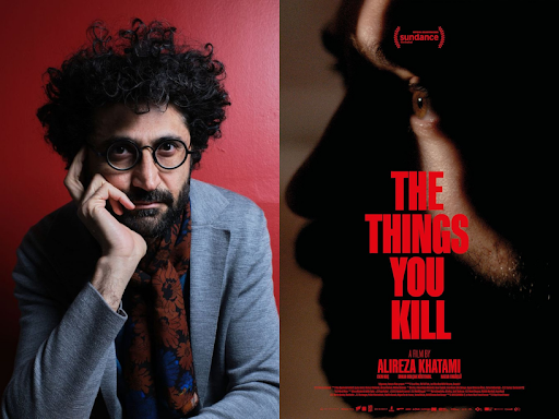 Alireza Khatami beside The Things You Kill film cover.