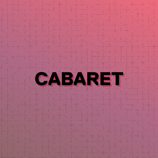 Cabaret written on a maroon backdrop with a geometric pattern