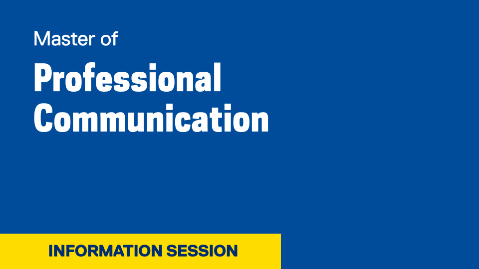 Master of Professional Communication Information Session