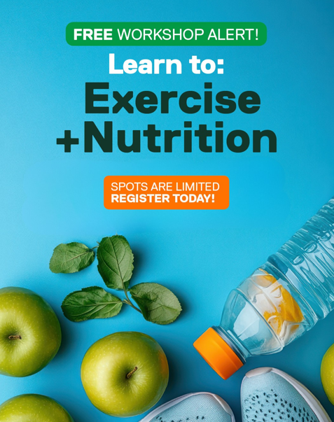 Exercise & Nutrition: What You Need to Know (workshop)