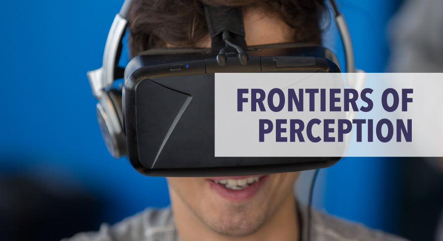 Frontiers of Perception