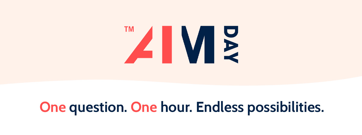 AIMday one question, one hour, endless possibilities. 