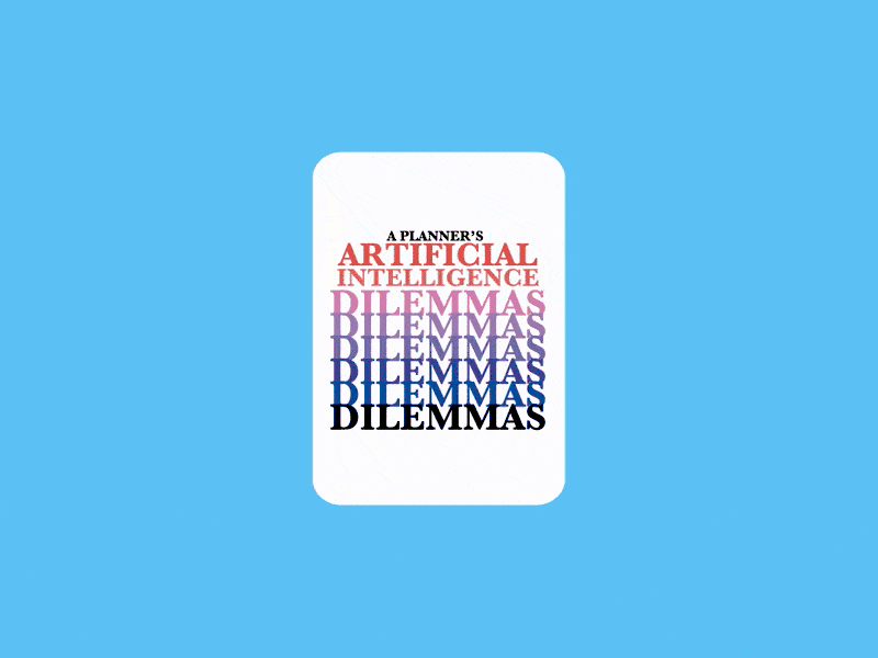 Animation of a house of cards being built, one card reading A Planner’s Artificial Intelligence Dilemmas.