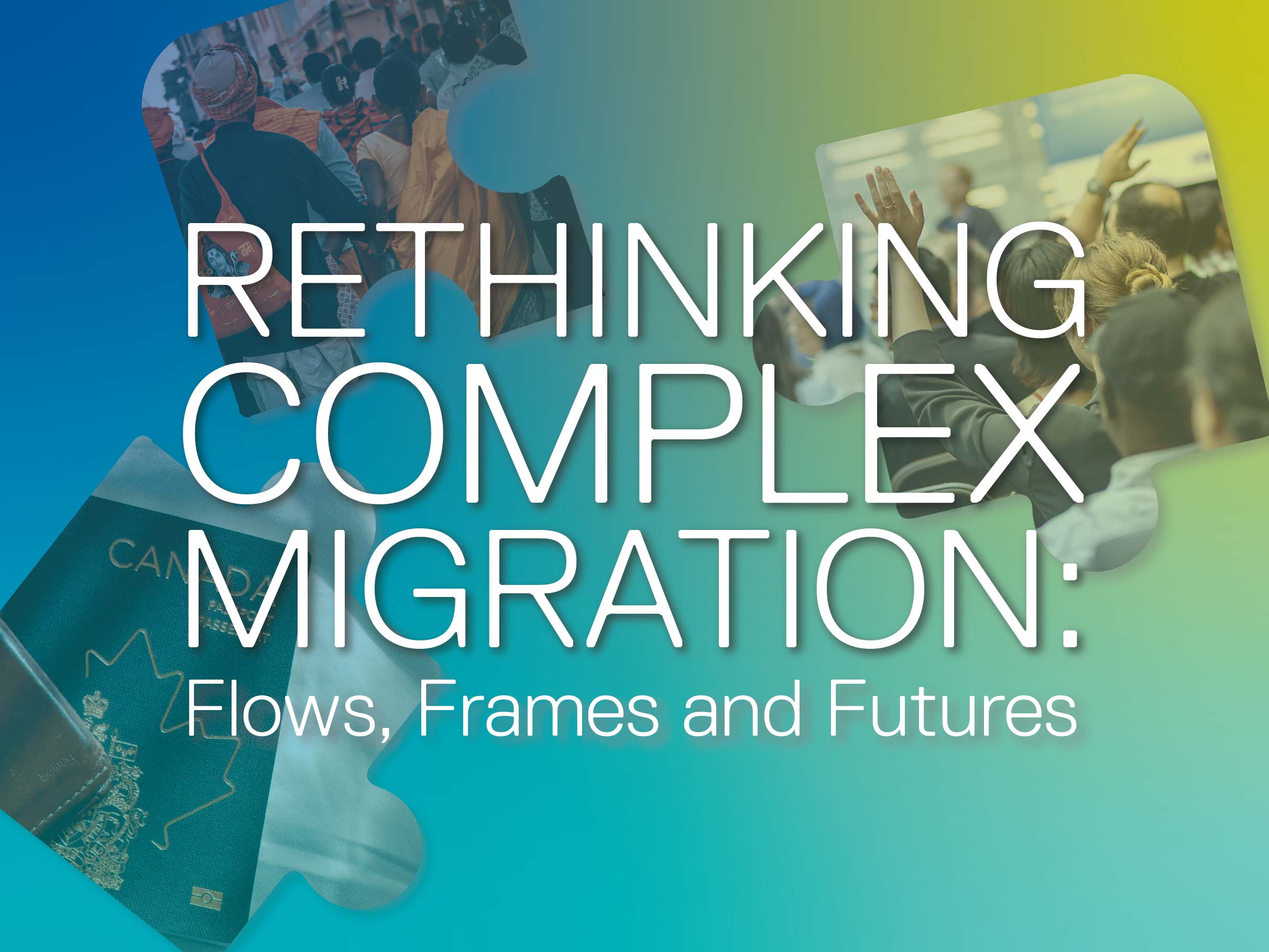 Rethinking Complex Migration: Flows, Frames, and Futures