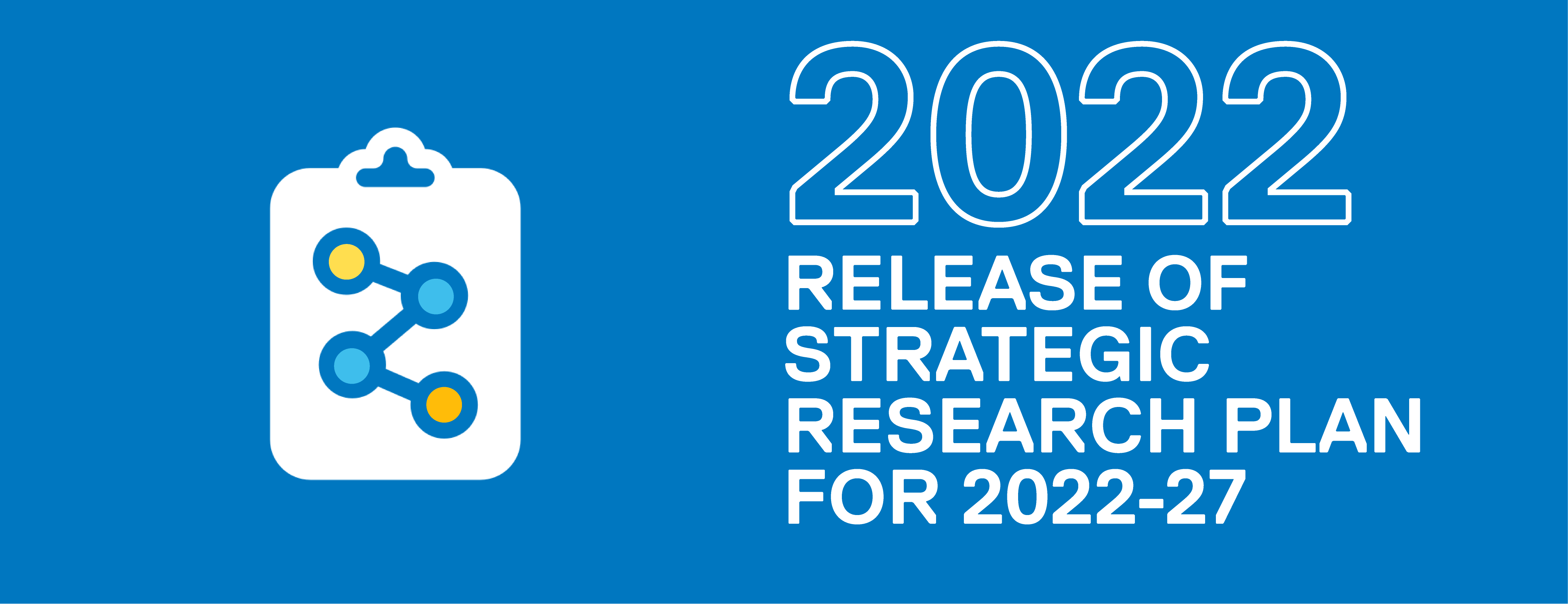 two thousand twenty-two release of strategic research plan for two thousand twenty-two to twenty-seven