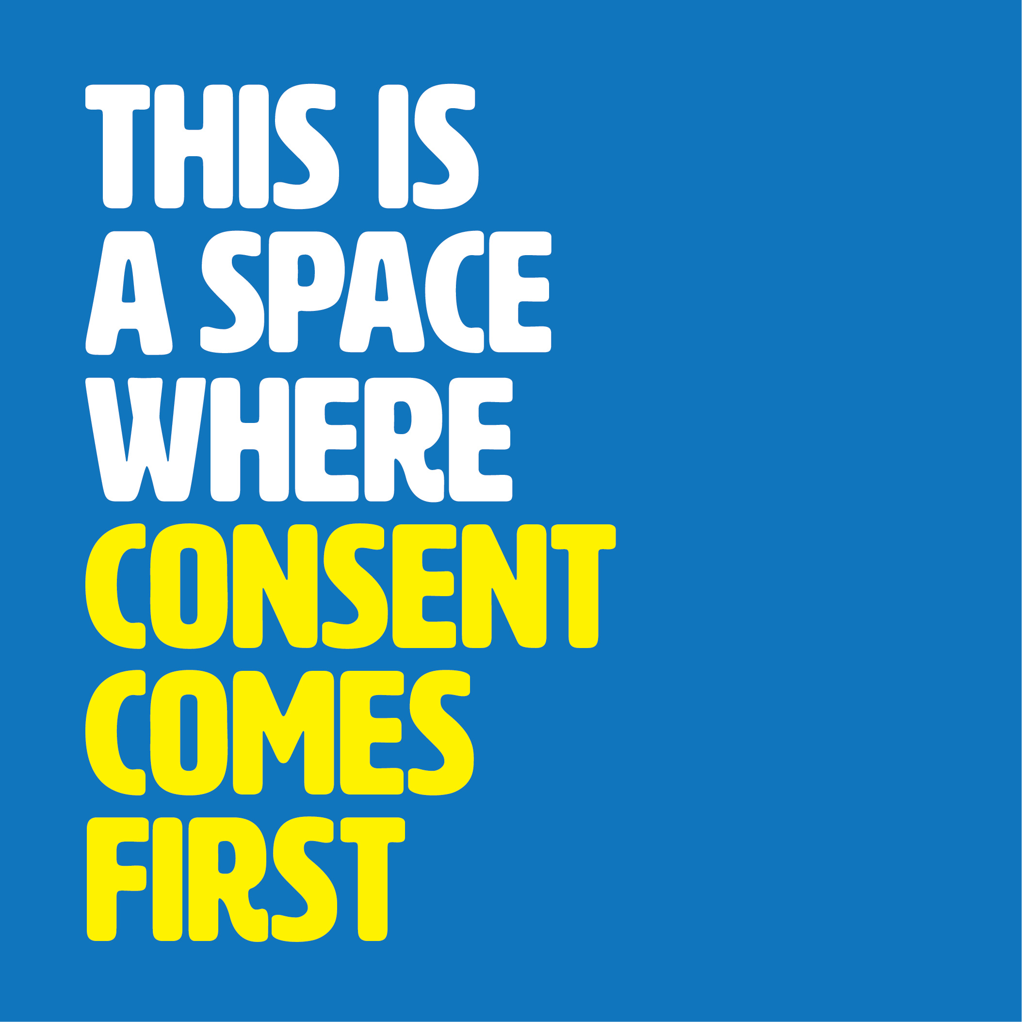 This is a space where consent comes first.