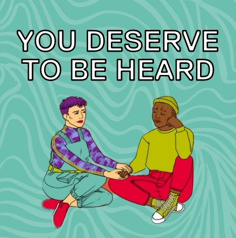 Illustration of two characters holding hands on top of a blue background with the text "you deserve to be heard" on top.