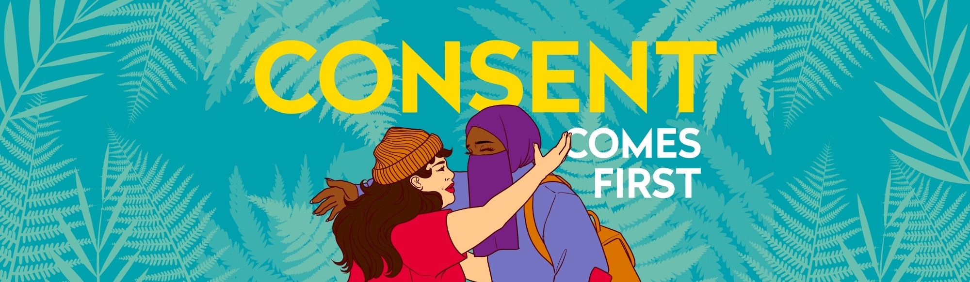Illustration of two women embracing with the text "consent comes first" behind them with light green leaves around.