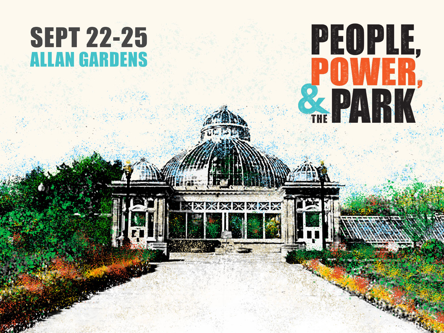 Illustration of a park with a conservatory in the middle. Right hand side has the words People. Power & the Park. Left hand side has the dates Sept 22-25. 