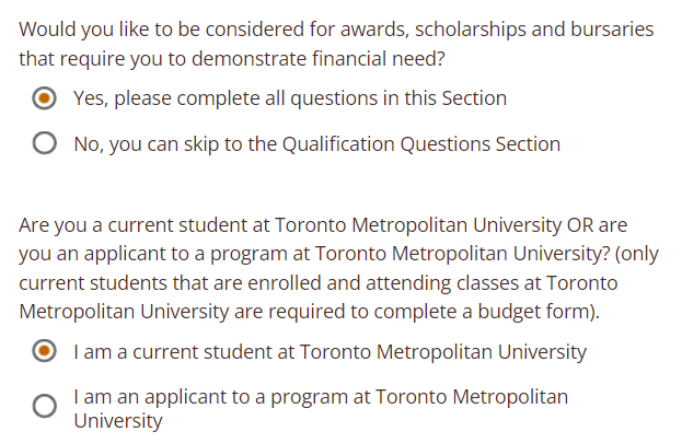 A screen in AwardSpring asking you to confirm if you would like to be considered for awards, scholarships and bursaries. The second question asks you to indicate if you are a current TMU student or an applicant.