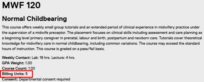 An example of finding the billing units in the course description for MWF 120 (Normal Childbearing). The billing units information is highlighted.