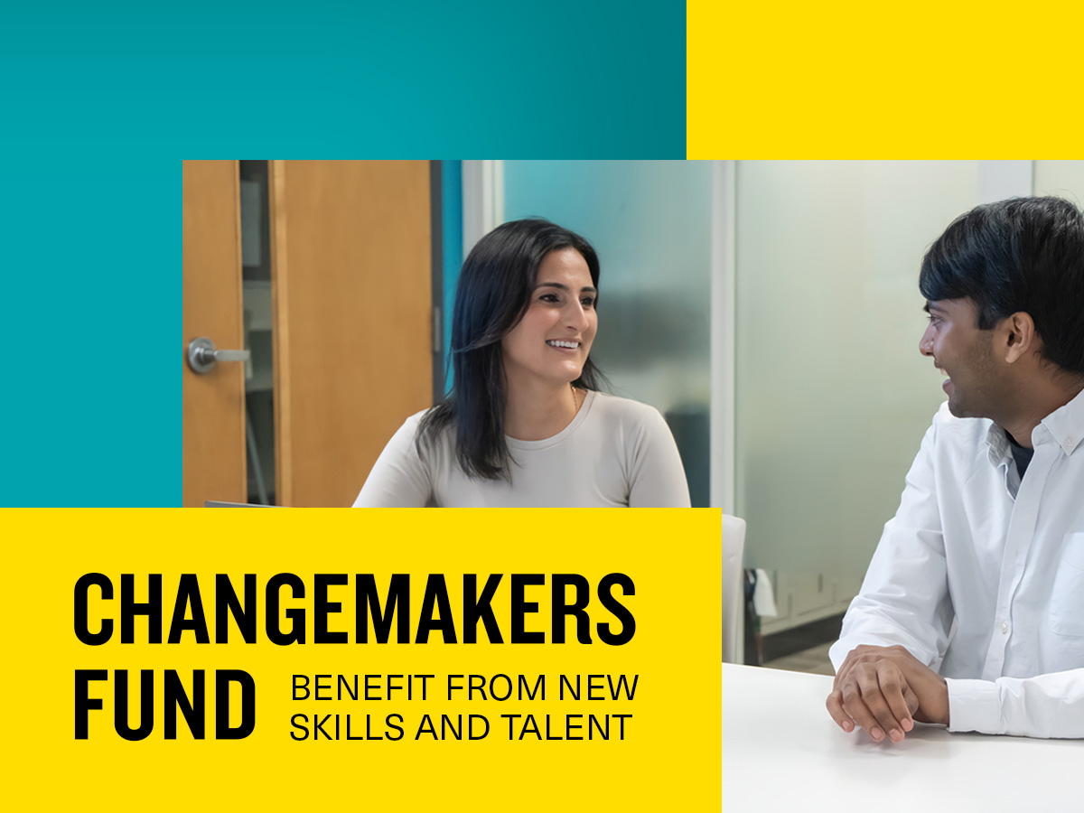 Changemakers Fund - Benefit from new skills and talent