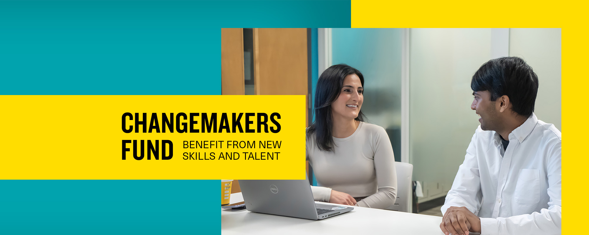 Changemakers Fund - Benefit from new skills and talent