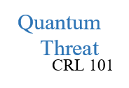 Quantum Threat CRL 101
