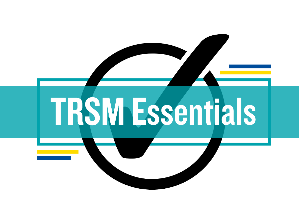 TRSM Essentials