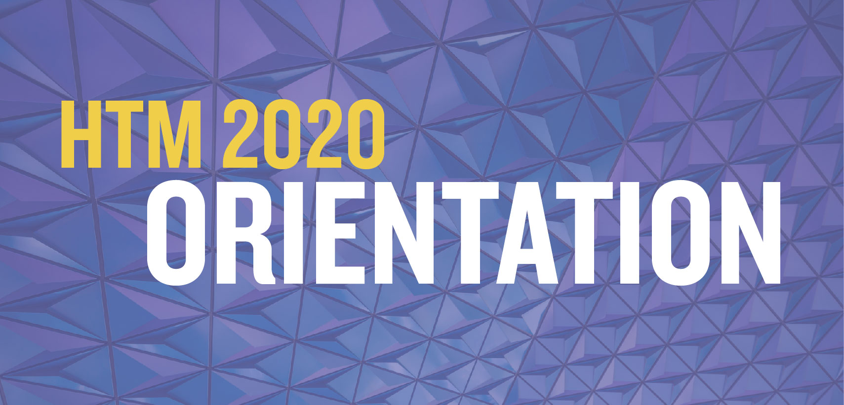 HTM 2020 Orientation