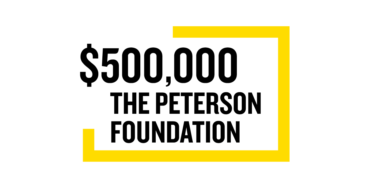 $500,000 from The Peterson Foundation