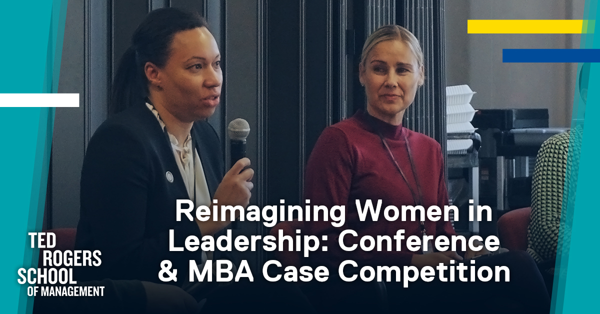 Reimagining Women in Leadership: Conference & MBA Case Competition