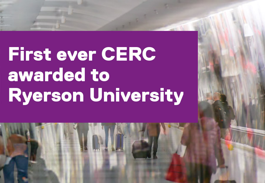 First ever CERC awarded to Ryerson University