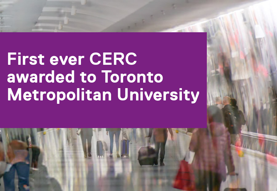 First ever CERC awarded to Toronto Metropolitan University