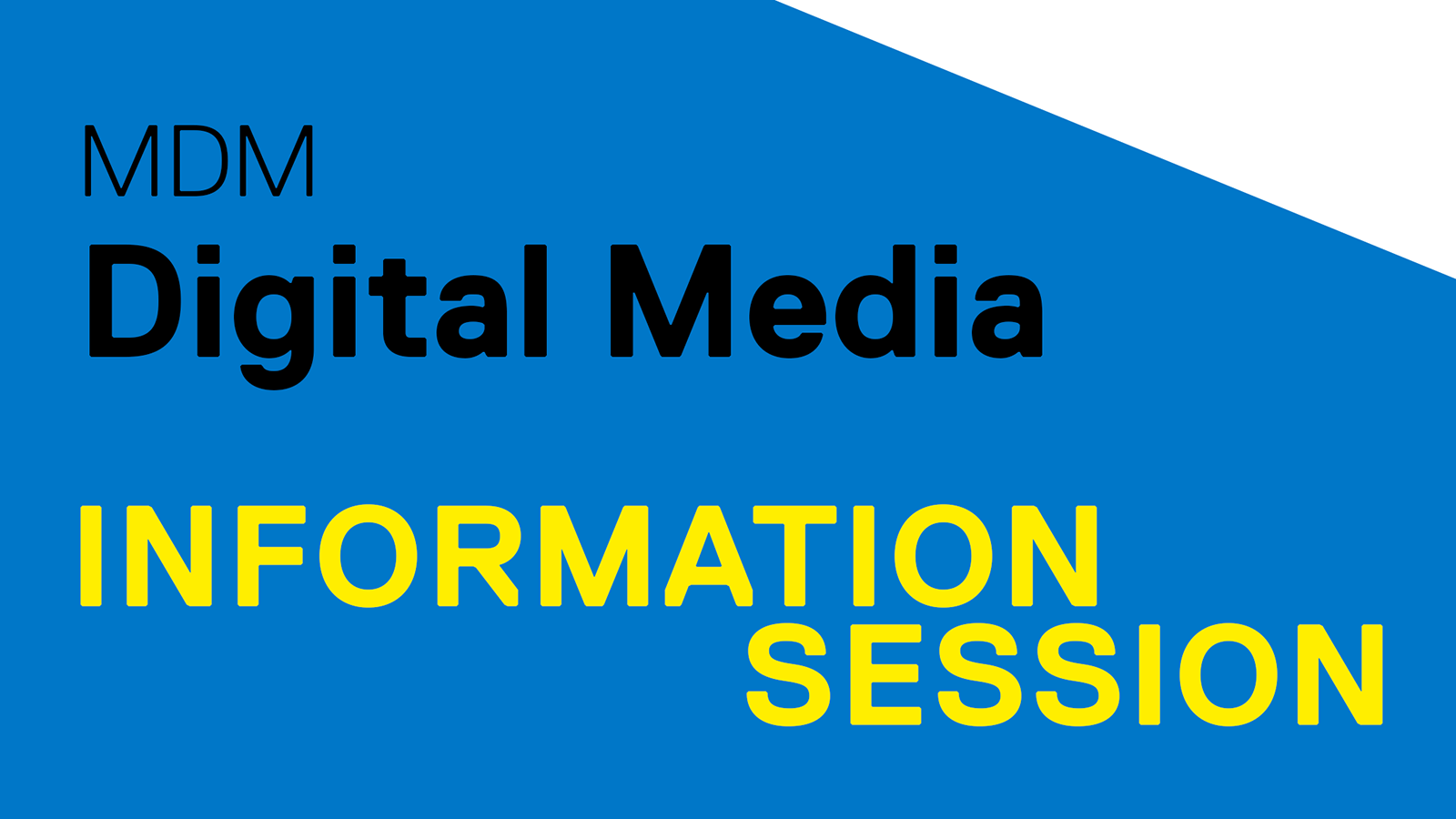 Master of Digital Media Information Session
