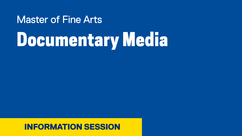 Documentary Media MFA Information Session 