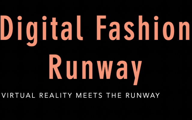 Digital Fashion Runway: Virtual Reality Meets the Runway