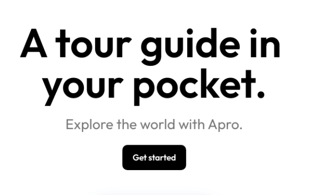 a tour guide in your pocket. explore the world with Apro. with a button that says Get Started