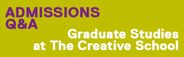 Admissions Q&A - Graduate Studies at The Creative School