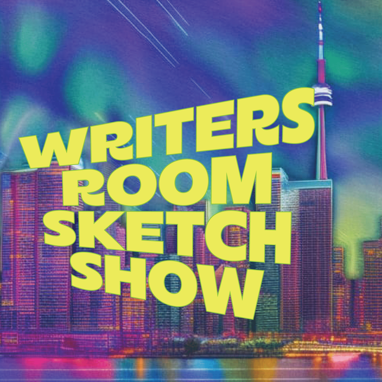 Graphic with title "Writer's Room Sketch Show"