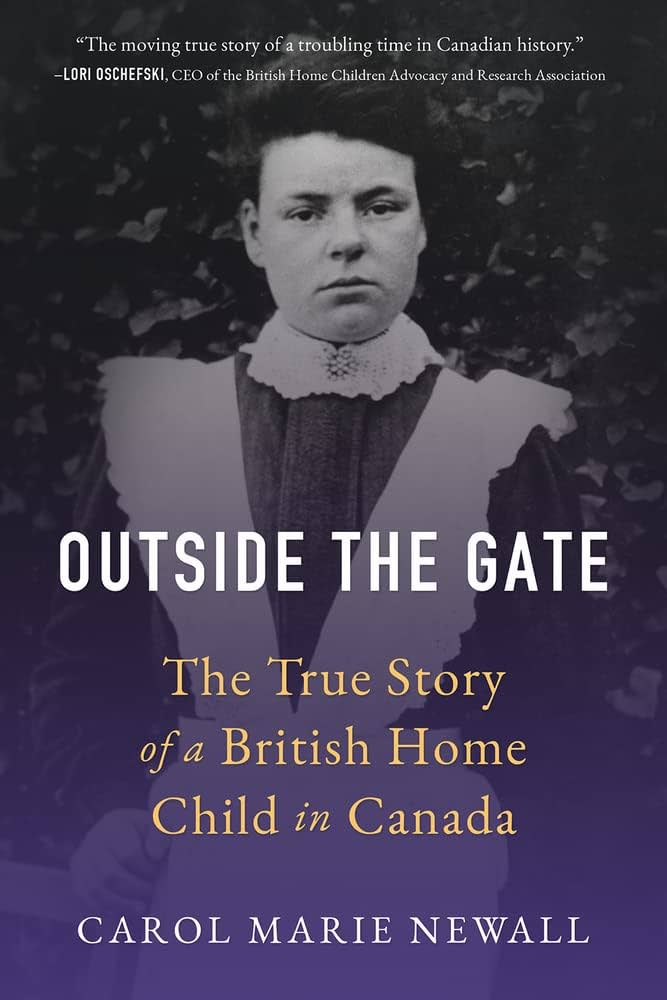 Alumni Marketplace: Outside the Gate: The True Story of a British Home Child in Canada