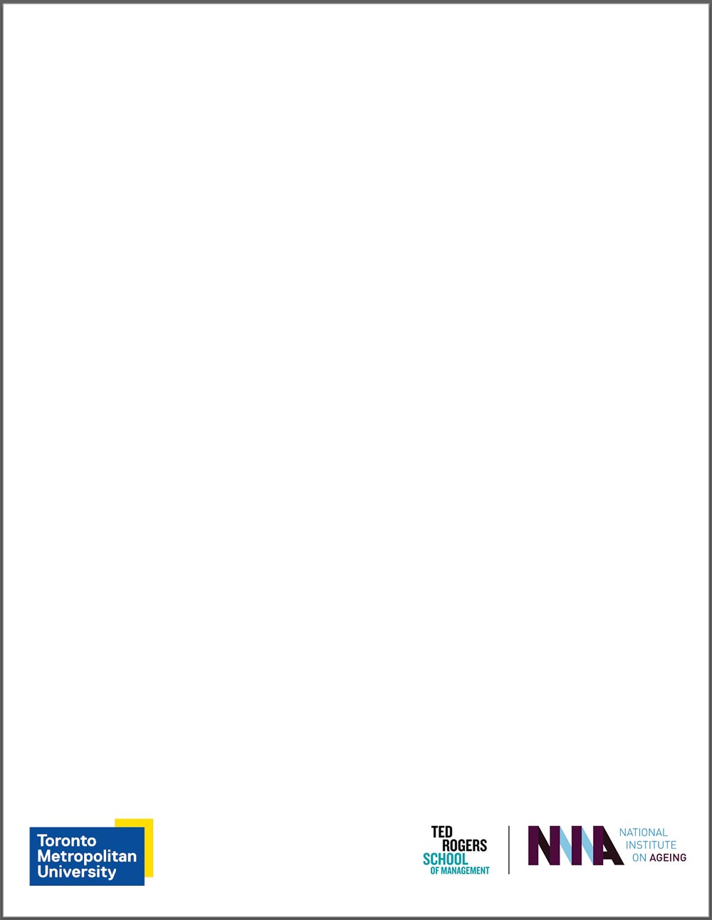 Letter size page with "Toronto Metropolitan University" logo on the bottom left corner. Bottom right corner shows the "Ted Rogers School of Management, NIA: National Institute on Ageing" logo lockup. 